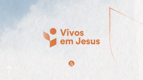 Treinamento "Vivos em Jesus"
